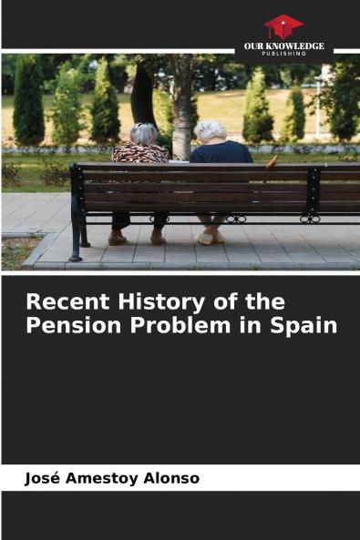 Recent History of the Pension Problem in Spain