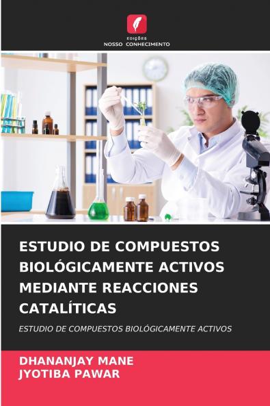 ESTUDIO DE COMPUESTOS BIOLÓGICAMENTE ACTIVOS MEDIANTE REACCIONES CATALÍTICAS