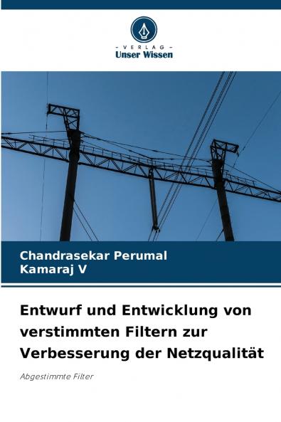 Entwurf und Entwicklung von verstimmten Filtern zur Verbesserung der Netzqualität