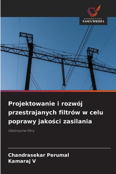 Projektowanie i rozwój przestrajanych filtrów w celu poprawy jakości zasilania