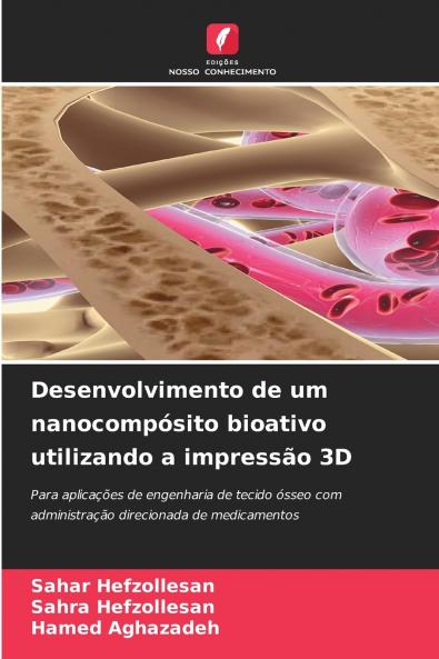 Desenvolvimento de um nanocompósito bioativo utilizando a impressão 3D