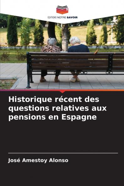 Historique récent des questions relatives aux pensions en Espagne