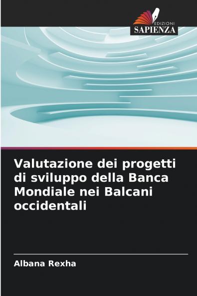 Valutazione dei progetti di sviluppo della Banca Mondiale nei Balcani occidentali