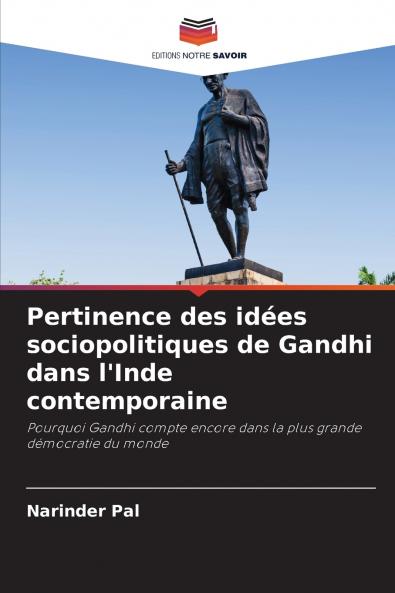 Pertinence des idées sociopolitiques de Gandhi dans l'Inde contemporaine