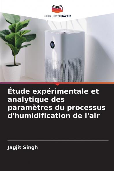 Étude expérimentale et analytique des paramètres du processus d'humidification de l'air