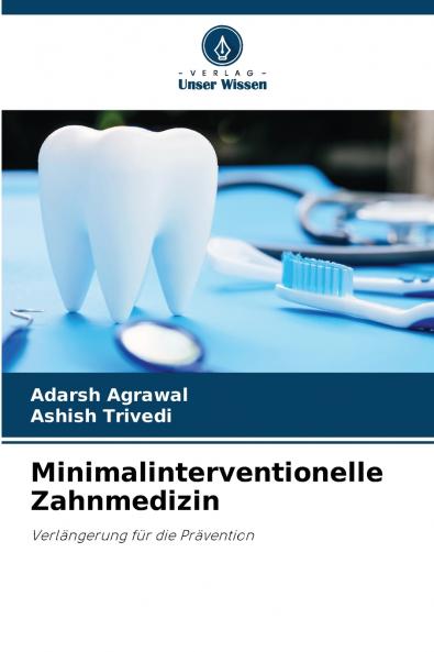 Minimalinterventionelle Zahnmedizin