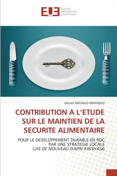 CONTRIBUTION A L'ETUDE SUR LE MAINTIEN DE LA SECURITE ALIMENTAIRE