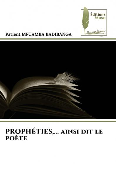 PROPHÉTIES... ainsi dit le poète