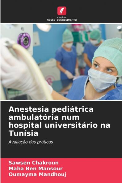 Anestesia pediátrica ambulatória num hospital universitário na Tunísia