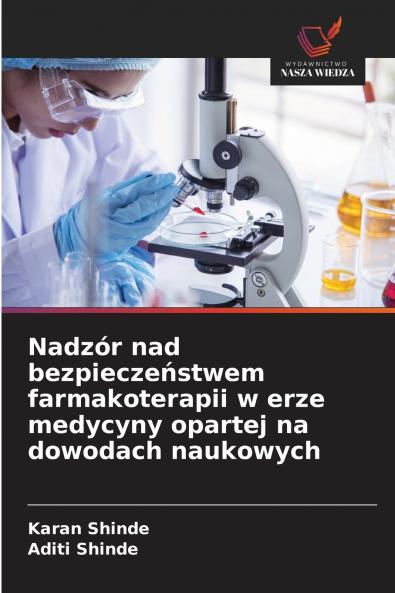 Nadzór nad bezpieczeństwem farmakoterapii w erze medycyny opartej na dowodach naukowych