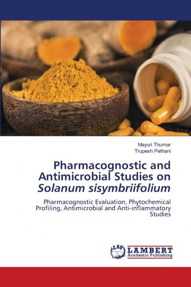 Pharmacognostic and Antimicrobial Studies on Solanum sisymbriifolium