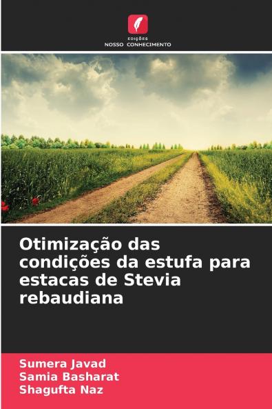 Otimização das condições da estufa para estacas de Stevia rebaudiana