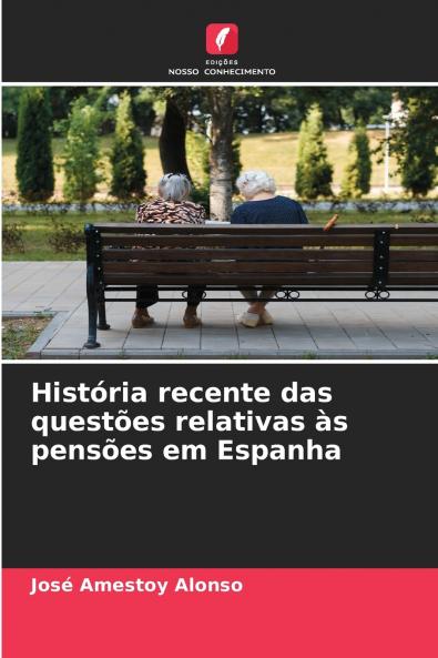 História recente das questões relativas às pensões em Espanha