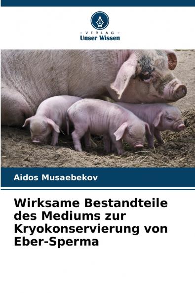 Wirksame Bestandteile des Mediums zur Kryokonservierung von Eber-Sperma