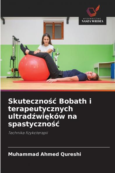 Skuteczność Bobath i terapeutycznych ultradźwięków na spastyczność