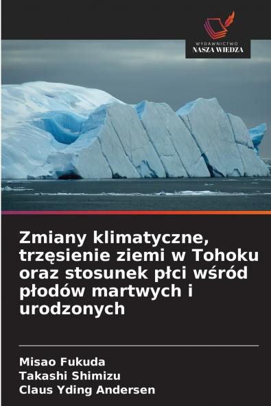 Zmiany klimatyczne trzęsienie ziemi w Tohoku oraz stosunek płci wśród płodów martwych i urodzonych