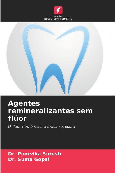 Agentes remineralizantes sem flúor