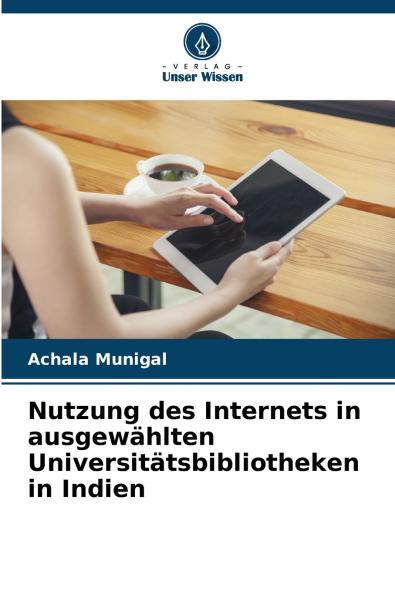 Nutzung des Internets in ausgewählten Universitätsbibliotheken in Indien