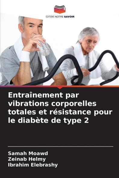 Entraînement par vibrations corporelles totales et résistance pour le diabète de type 2