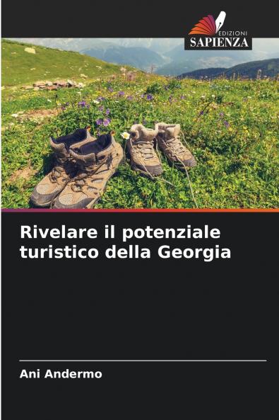 Rivelare il potenziale turistico della Georgia