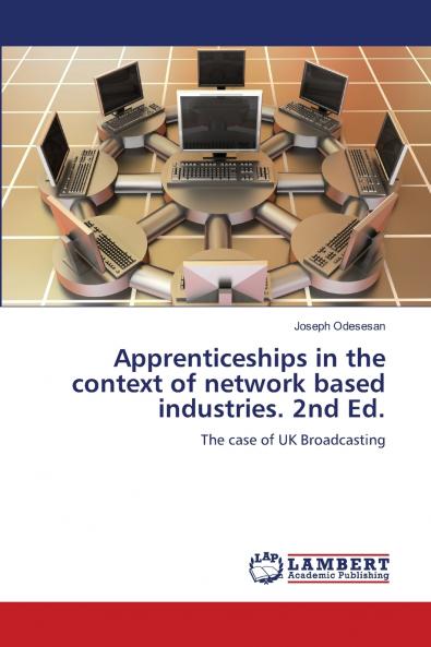 Apprenticeships in the context of network based industries. 2nd Ed.