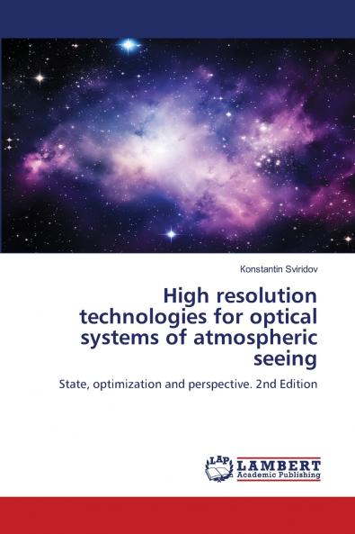 High resolution technologies for optical systems of atmospheric seeing