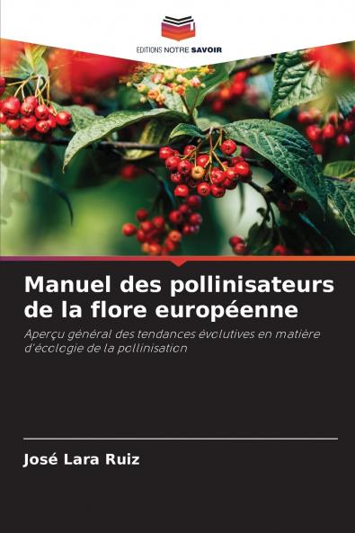 Manuel des pollinisateurs de la flore européenne