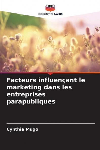 Facteurs influençant le marketing dans les entreprises parapubliques