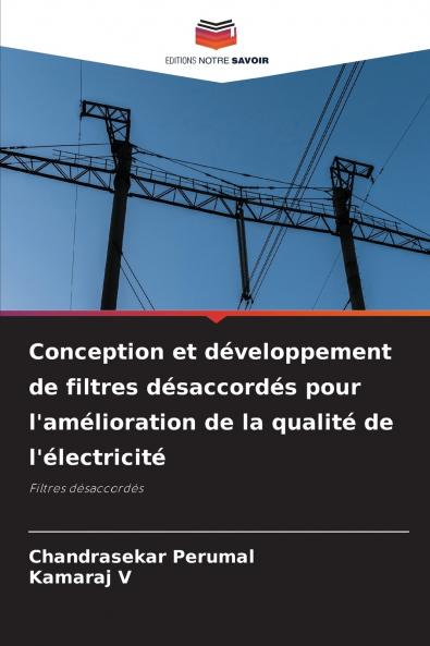 Conception et développement de filtres désaccordés pour l'amélioration de la qualité de l'électricité