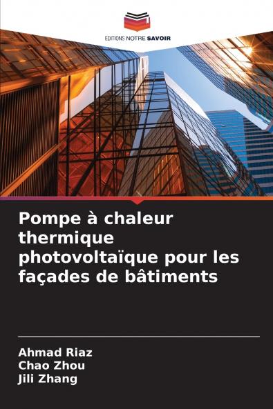 Pompe à chaleur thermique photovoltaïque pour les façades de bâtiments