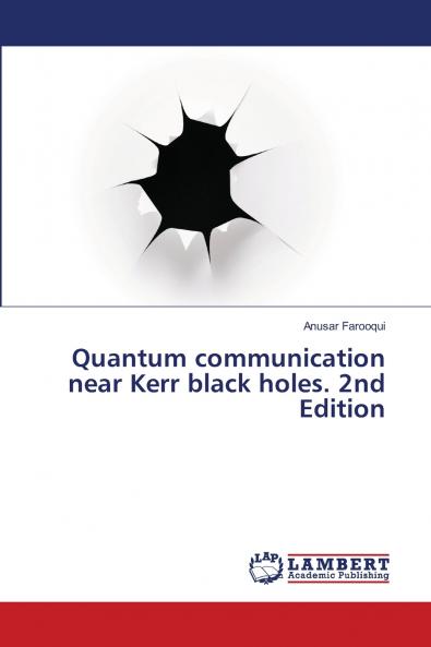 Quantum communication near Kerr black holes. 2nd Edition