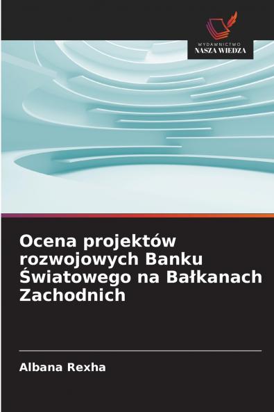 Ocena projektów rozwojowych Banku Światowego na Bałkanach Zachodnich