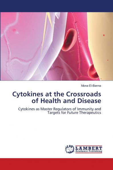 Cytokines at the Crossroads of Health and Disease