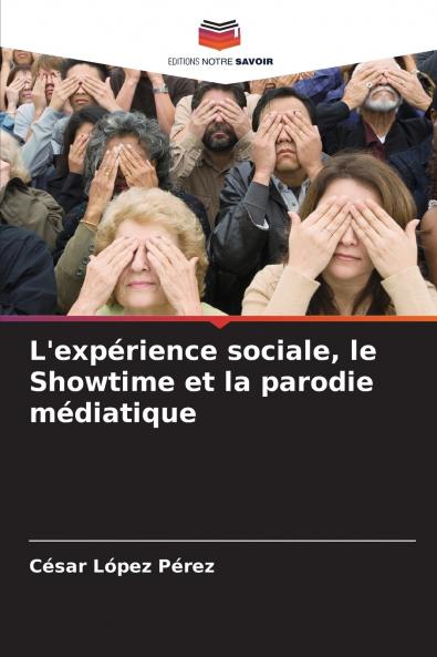 L'expérience sociale le Showtime et la parodie médiatique
