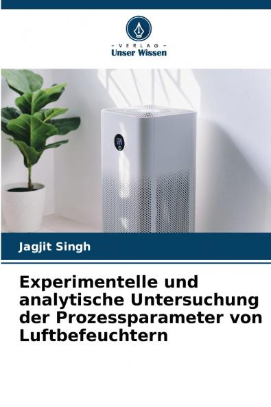 Experimentelle und analytische Untersuchung der Prozessparameter von Luftbefeuchtern
