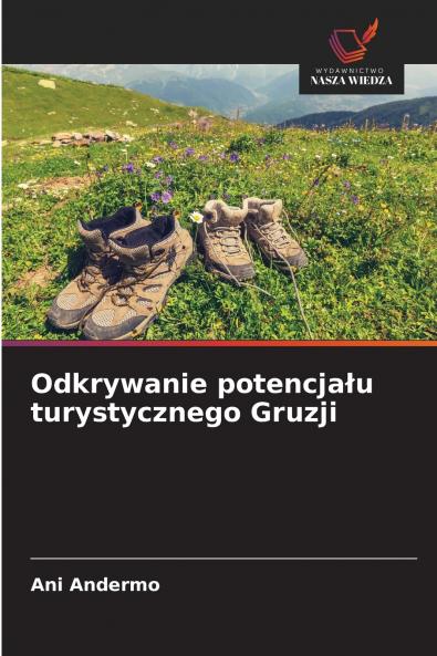 Odkrywanie potencjału turystycznego Gruzji