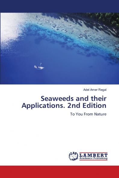 Seaweeds and their Applications. 2nd Edition