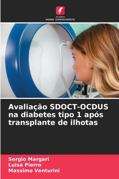 Avaliação SDOCT-OCDUS na diabetes tipo 1 após transplante de ilhotas