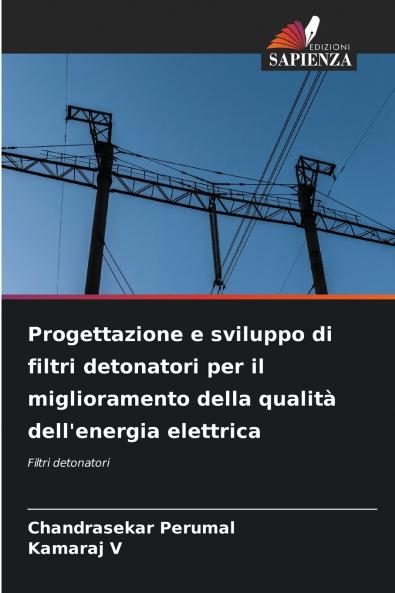 Progettazione e sviluppo di filtri detonatori per il miglioramento della qualità dell'energia elettrica