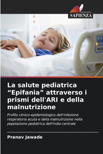 La salute pediatrica Epifania attraverso i prismi dell'ARI e della malnutrizione