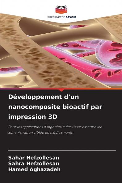 Développement d'un nanocomposite bioactif par impression 3D
