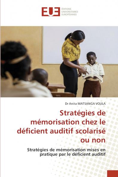Stratégies de mémorisation chez le déficient auditif scolarisé ou non
