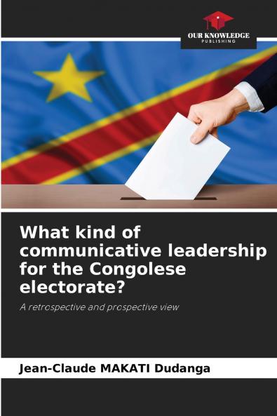 What kind of communicative leadership for the Congolese electorate?