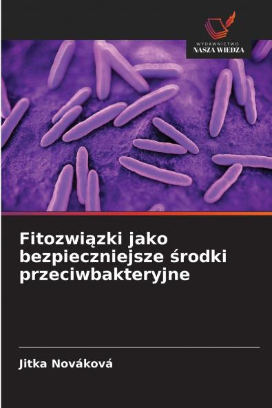 Fitozwiązki jako bezpieczniejsze środki przeciwbakteryjne