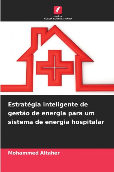 Estratégia inteligente de gestão de energia para um sistema de energia hospitalar