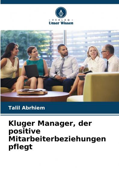 Kluger Manager der positive Mitarbeiterbeziehungen pflegt