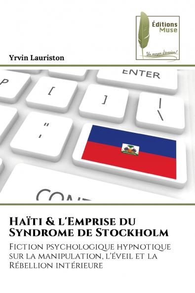 Haïti & l'Emprise du Syndrome de Stockholm