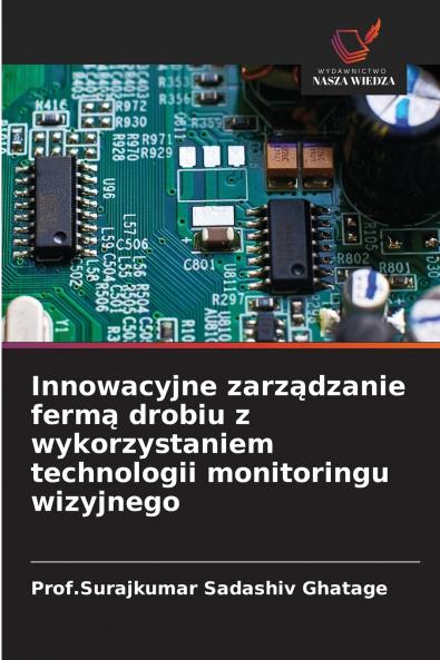 Innowacyjne zarządzanie fermą drobiu z wykorzystaniem technologii monitoringu wizyjnego