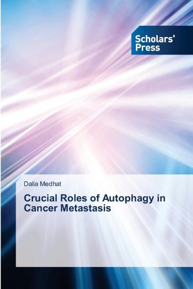 Crucial Roles of Autophagy in Cancer Metastasis