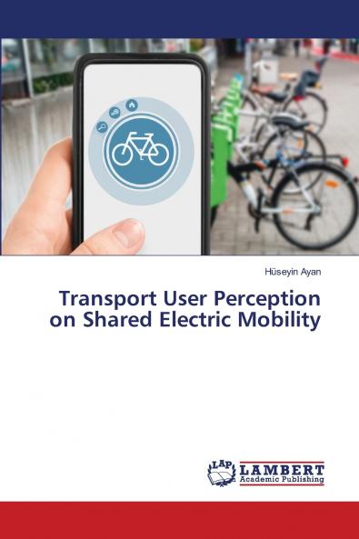 Transport User Perception on Shared Electric Mobility